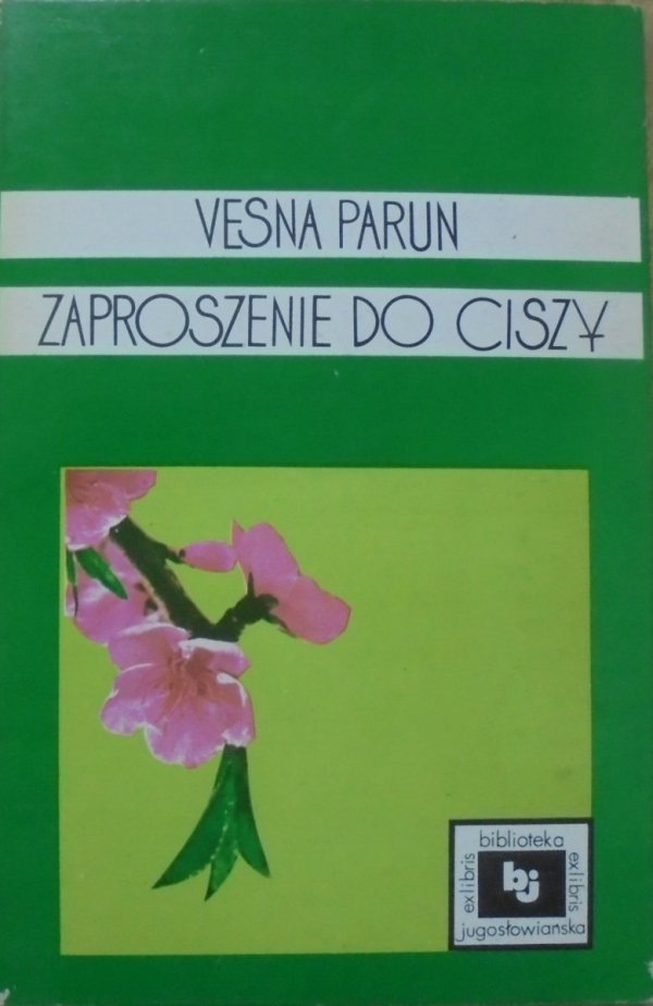 Vesna Parun • Zaproszenie do ciszy. Wybór wierszy