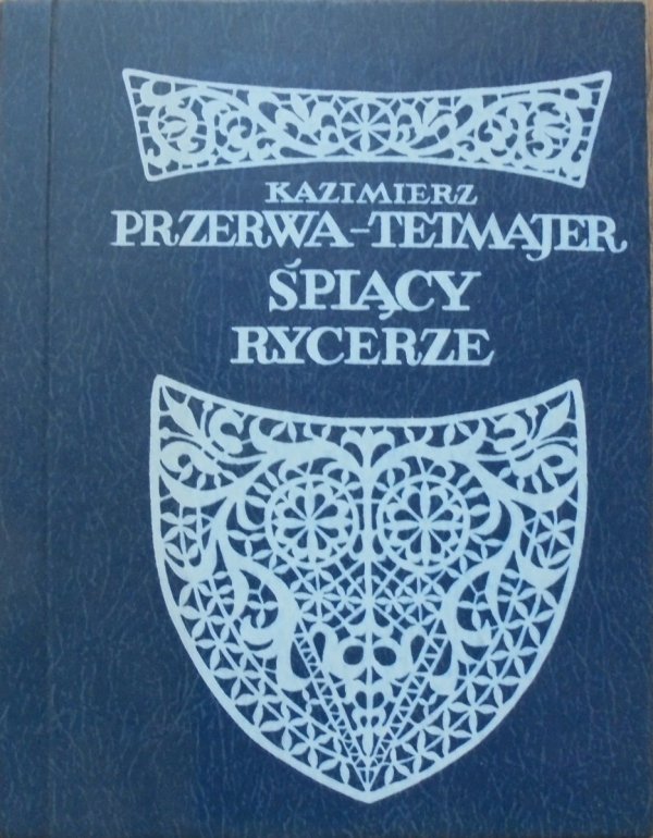 Kazimierz Przerwa-Tetmajer Śpiący rycerze