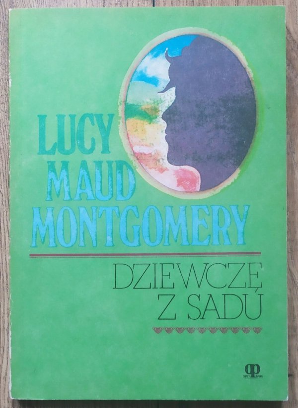 Lucy Maud Montgomery Dziewczę z sadu