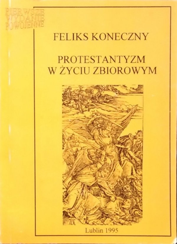 Feliks Koneczny • Protestantyzm w życiu zbiorowym