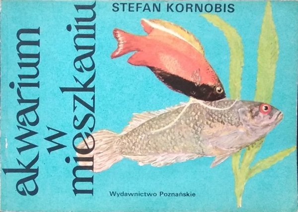 Stefan Kornobis • Akwarium w mieszkaniu