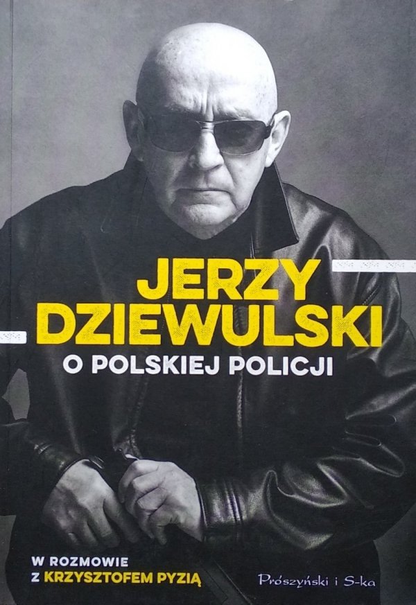 Jerzy Dziewulski • O polskiej policji