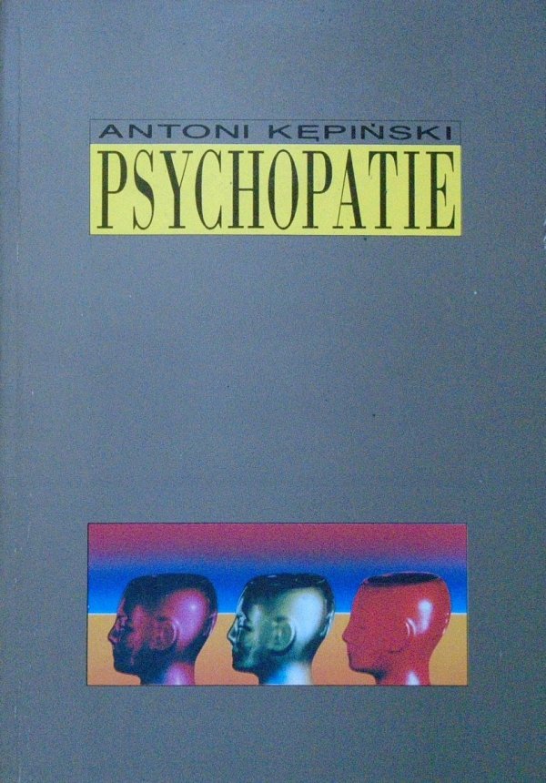 Antoni Kępiński • Psychopatie