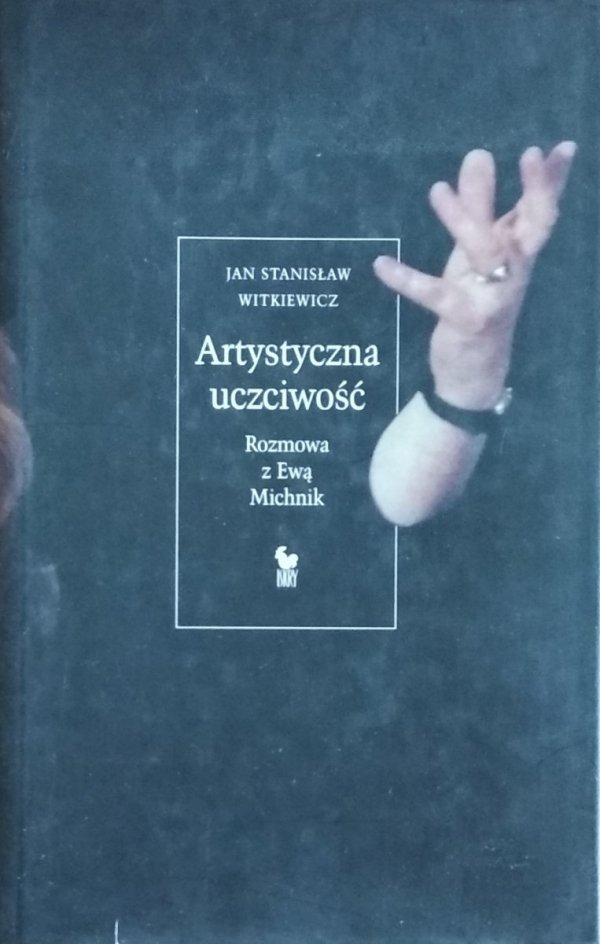 Jan Stanisław Witkiewicz • Artystyczna uczciwość. Rozmowa z Ewą Michnik