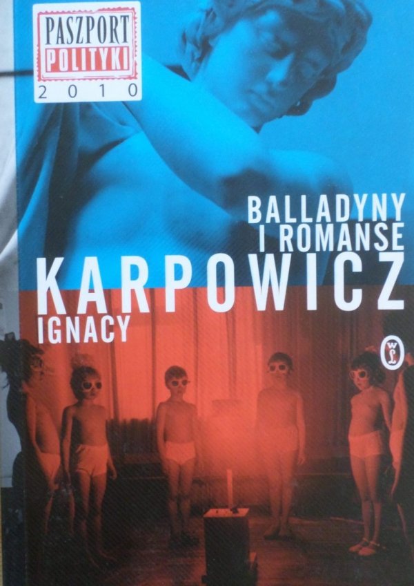 Ignacy Karpowicz • Balladyny i romanse