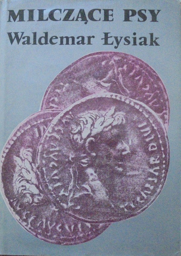 Waldemar Łysiak • Milczące psy