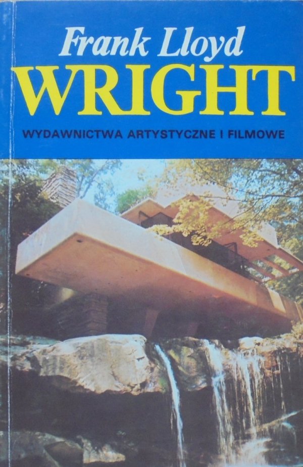 Peter Blake • Frank Lloyd Wright - architektura i przestrzeń
