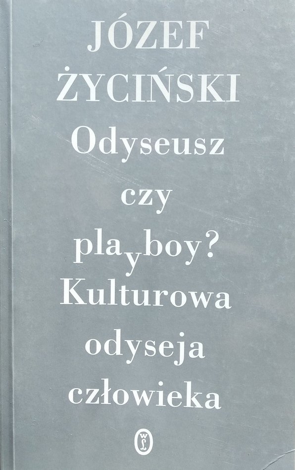 Józef Życiński • Odyseusz czy playboy? Kulturowa odyseja człowieka