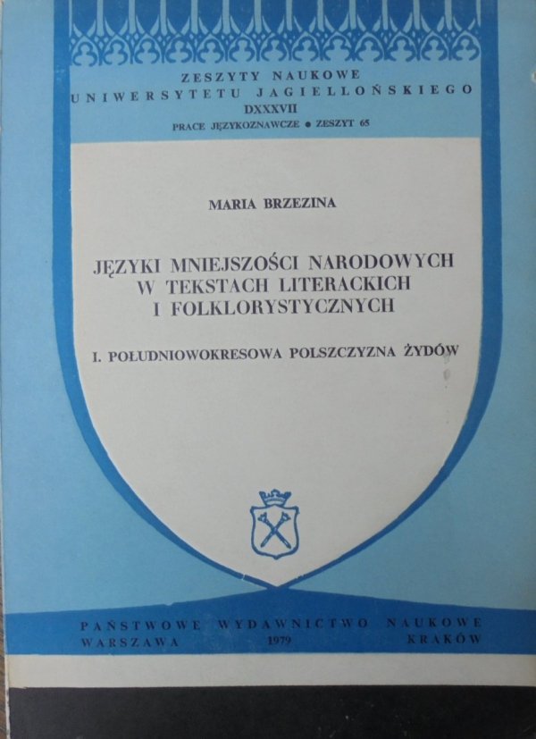 Maria Brzezina • Języki mniejszości narodowych w tekstach literackich i folklorystycznych. Południowokresowa polszczyzna Żydów