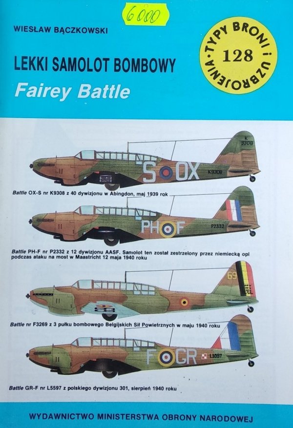 Wiesław Bączkowski • Lekki samolot bombowy Fairey Battle [Typy Broni i Uzbrojenia]