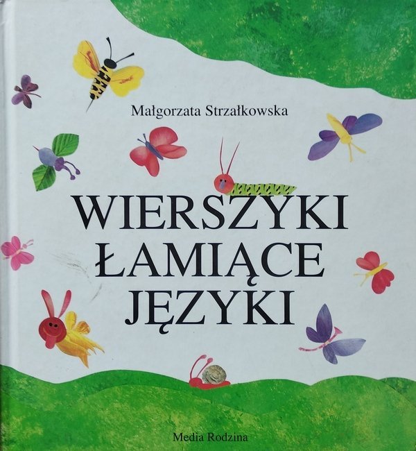 Małgorzata Strzałkowska • Wierszyki łamiące języki 