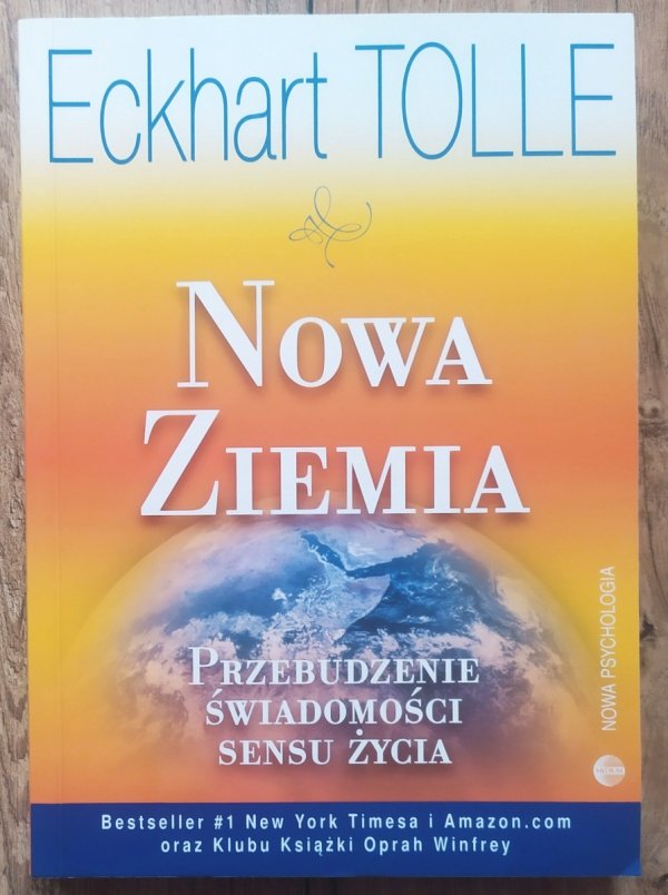 Eckhart Tolle Nowa Ziemia. Przebudzenie świadomości sensu życia
