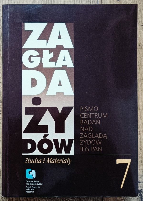 Zagłada Żydów. Studia i materiały 7