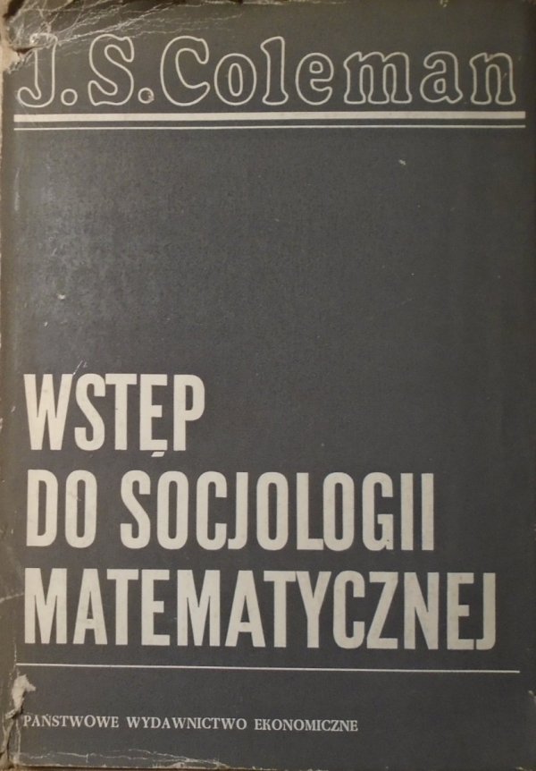 J.S.Coleman • Wstęp do socjologii matematycznej
