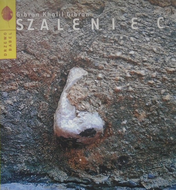 Gibran Khalil Gibran • Szaleniec