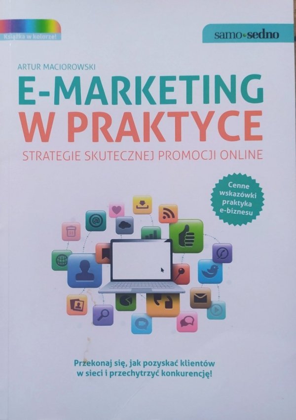 Artur Maciorowski E-marketing w praktyce. Strategie skutecznej promocji online