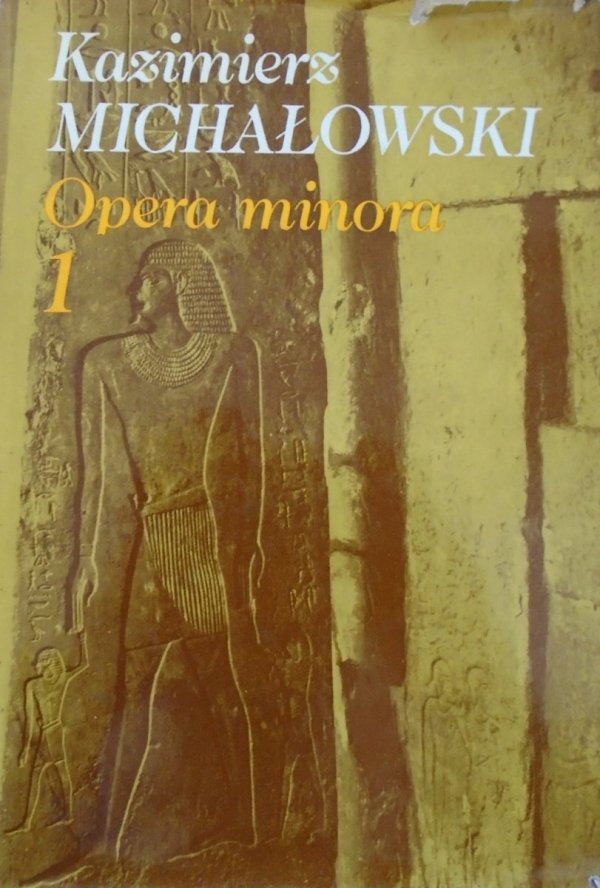 Kazimierz Michałowski • Opera minora 1