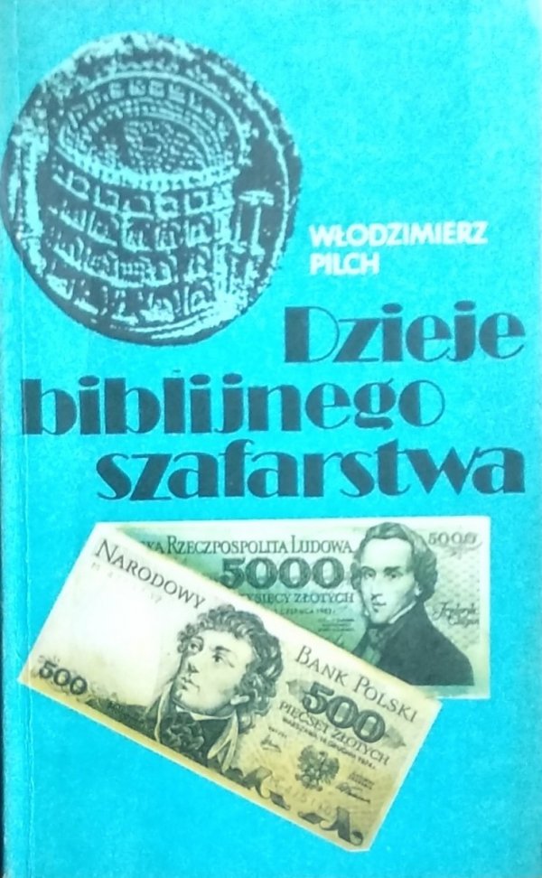 Włodzimierz Pilch • Dzieje biblijnego szafarstwa