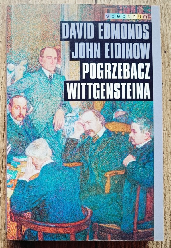 David Edmonds, John Eidinow Pogrzebacz Wittgensteina