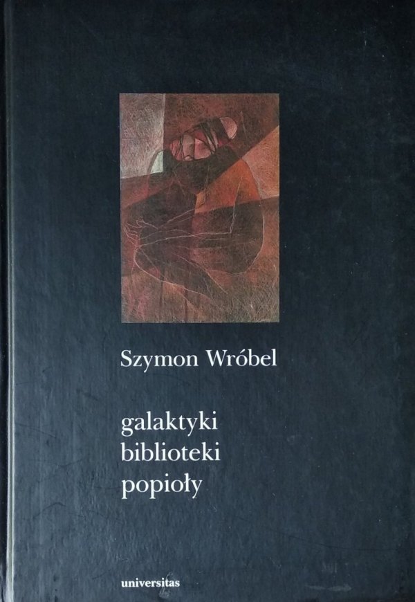 Wróbel Szymon • Galaktyki Biblioteki Popioły