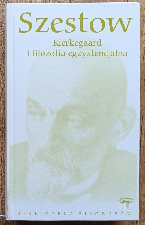 Lew Szestow Kierkegaard i filozofia egzystencjalna