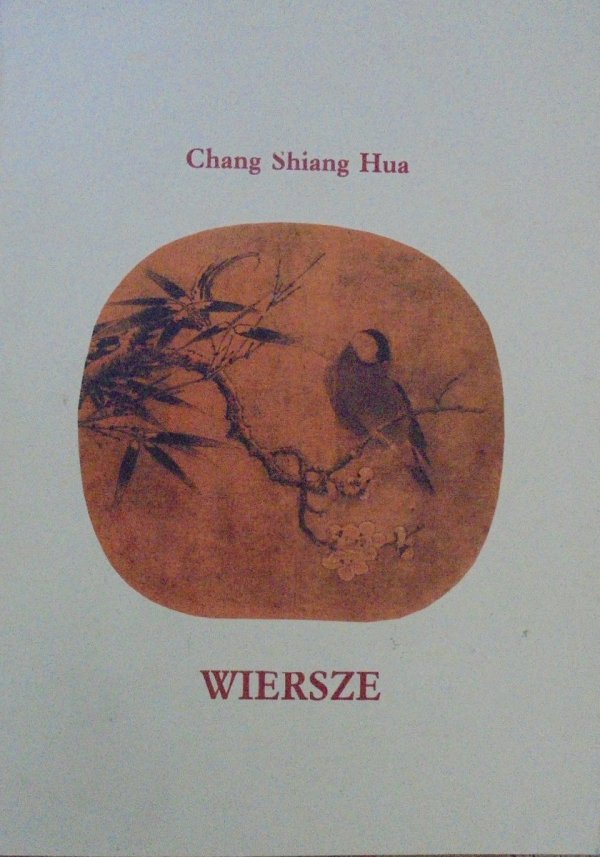 Chang Shiang Hua • Wiersze