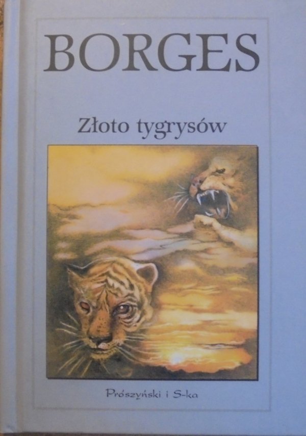 Jorge Luis Borges • Złoto tygrysów