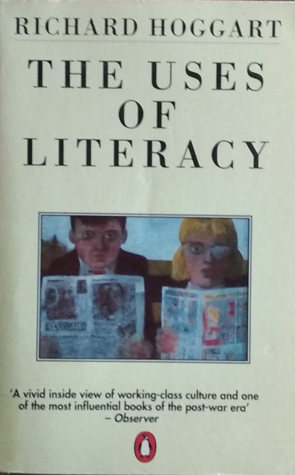 Richard Hoggart • The Uses of Literacy