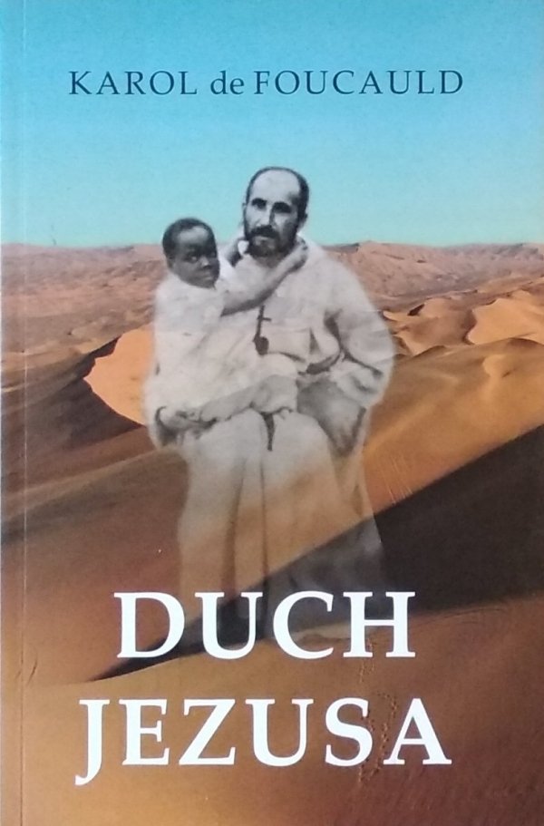 Karol de Foucauld Duch Jezusa