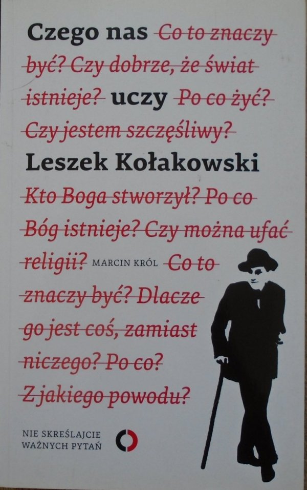 Marcin Król • Czego nas uczy Leszek Kołakowski