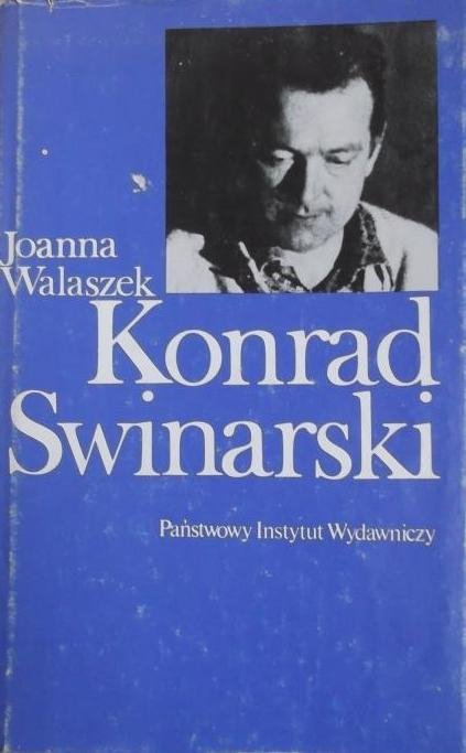 Joanna Walaszek •  Konrad Swinarski i jego krakowskie inscenizacje 