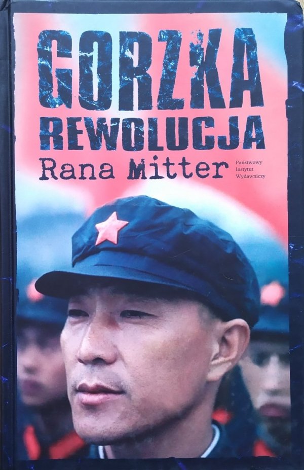 Rana Mitter Gorzka rewolucja. Zmagania Chin z nowoczesnym światem