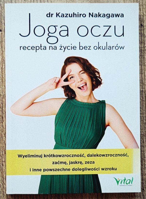 Kazuhiro Nakagawa Joga oczu. Recepta na życie bez okularów