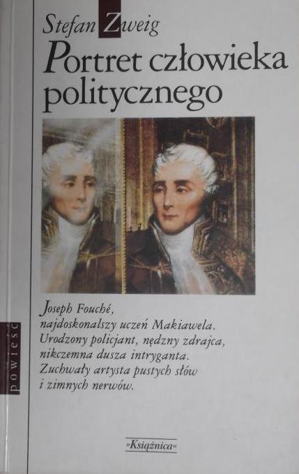 Stefan Zweig Joseph Fouche. Portret człowieka politycznego