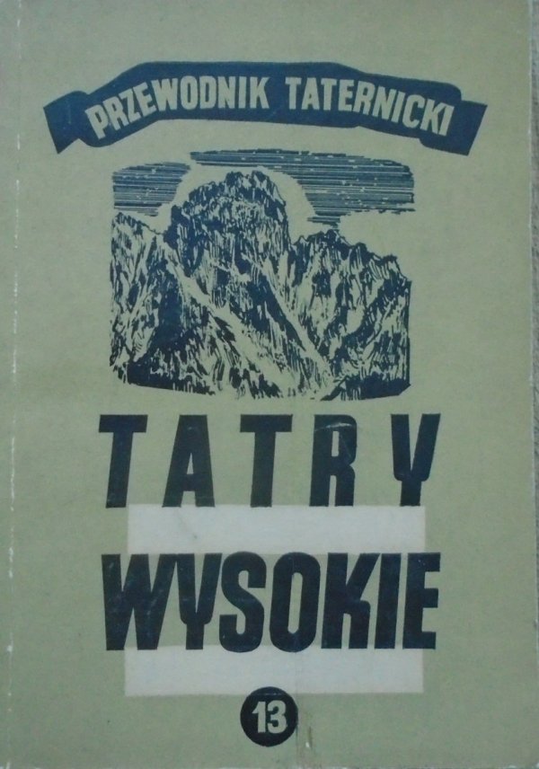 Witold H. Paryski • Tatry wysokie. Przewodnik taternicki część 13