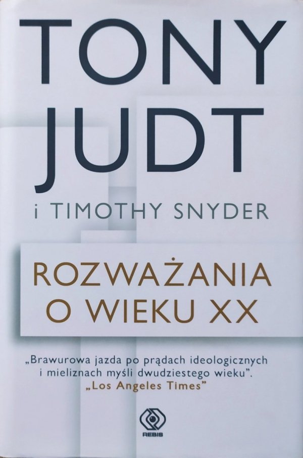 Tony Judt, Timothy Snyder Rozważania o wieku XX