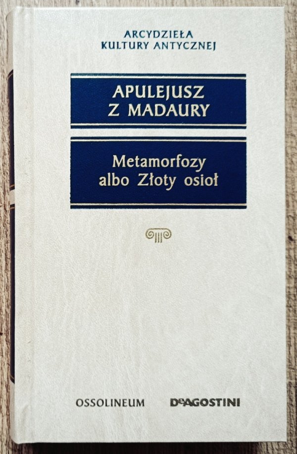 Apulejusz z Madaury Metamorfozy albo Złoty osioł