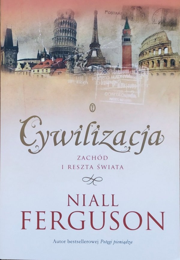 Niall Ferguson Cywilizacja. Zachód i reszta świata