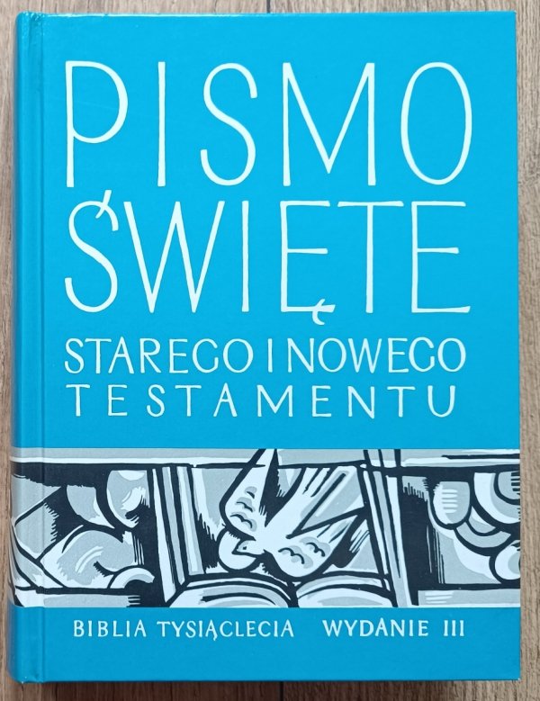 Pismo Święte Starego i Nowego Testamentu / Biblia Tysiąclecia