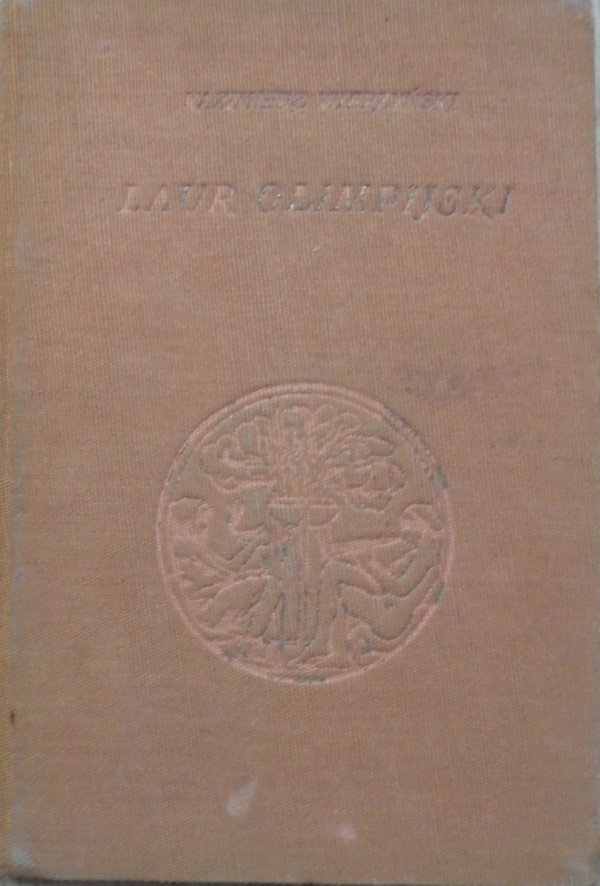 Kazimierz Wierzyński • Laur olimpijski [1928]