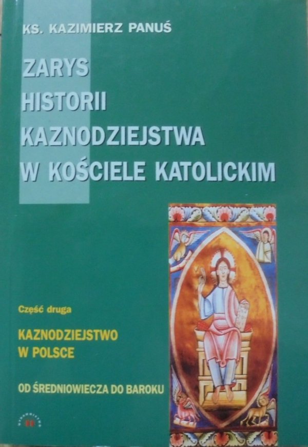 ks. Kazimierz Panuś • Zarys historii kaznodziejstwa w Kościele Katolickim od średniowiecza do baroku