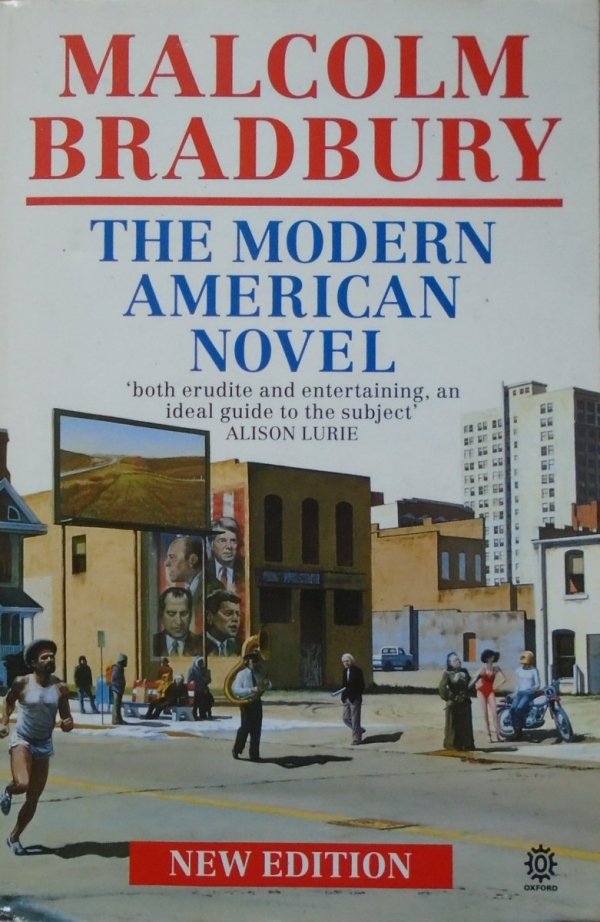 Malcolm Bradbury • The Modern American Novel