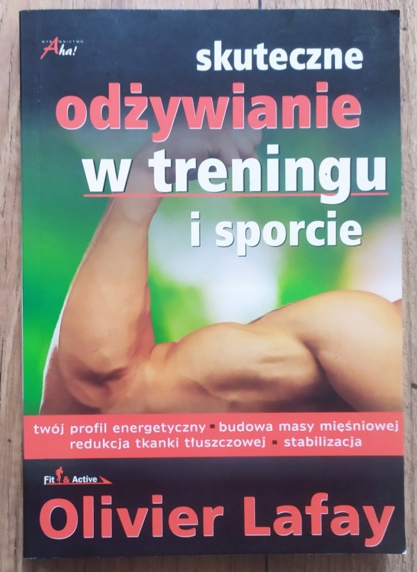 Olivier Lafay Skuteczne odżywianie w treningu i sporcie