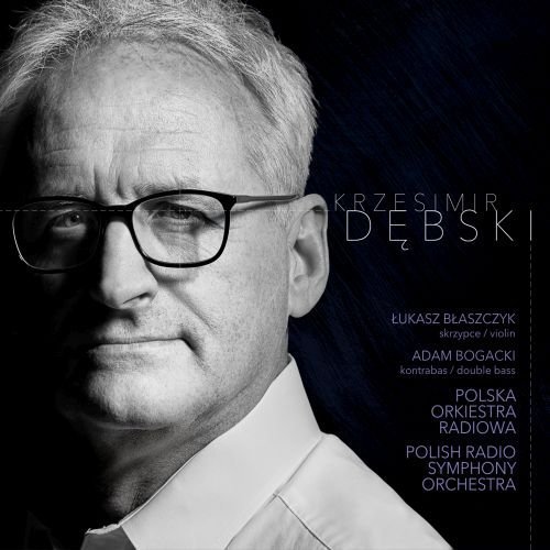 Krzesimir Dębski • Koncert skrzypcowy nr 3 / Stories / Wariacje • CD