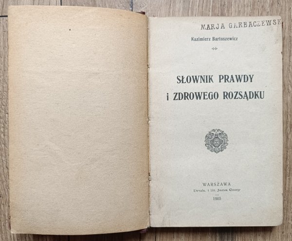 Kazimierz Bartoszewicz Słownik prawdy i zdrowego rozsądku / 1905