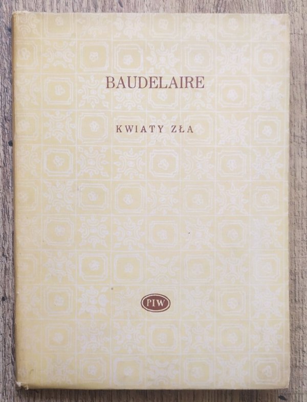 Charles Baudelaire Kwiaty zła [Biblioteka Poetów]