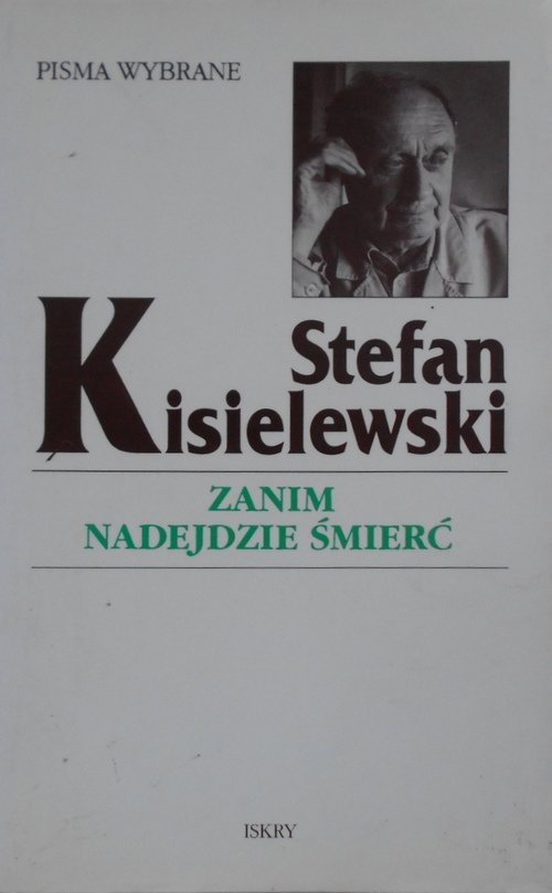 Stefan Kisielewski • Zanim nadejdzie śmierć 