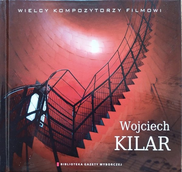 Wojciech Kilar. Wielcy Kompozytorzy Filmowi CD