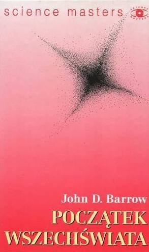 John David Barrow • Początek Wszechświata