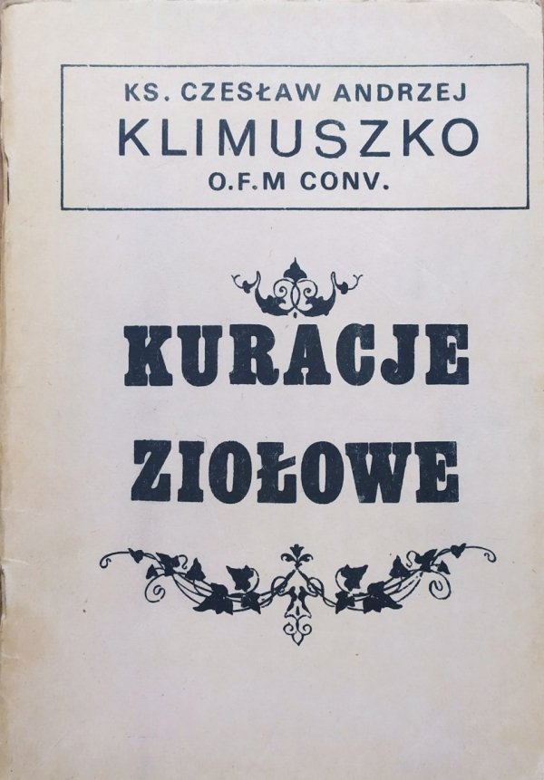 Czesław Andrzej Klimuszko Kuracje ziołowe
